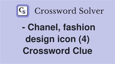 fashion icon ms chanel crossword|Fashion icon Ms. Chanel's Crossword Clue .